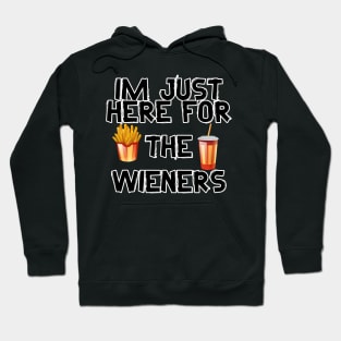 Im just here for the wieners  4th Of July Hoodie